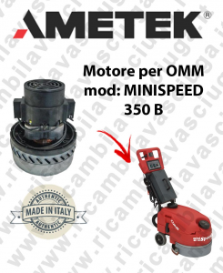 MINI SPEED 350B  Vacuum motors AMETEK Italia for scrubber dryer OMM