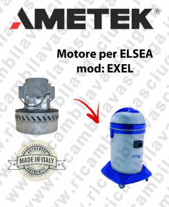 EXEL Ametek Vacuum Motor for vacuum cleaner wet and dry ELSEA