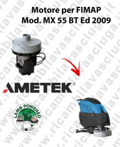 MX 55 BT Ed. 2009 Vacuum motor LAMB AMETEK scrubber dryer FIMAP