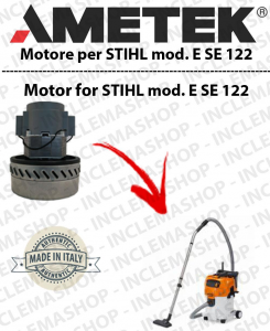 E SE 122 Ametek Vacuum Motor  for vacuum cleaner wet and dry STIHL