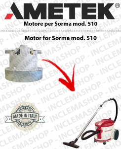 SORMA 510 AMETEK Vacuum motor for vacuum cleaner