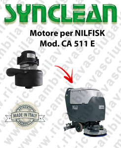 CA 511 E Vacuum motor SYNCLEAN for scrubber dryer NILFISK