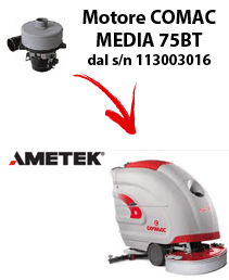 MEDIA 75BT dal numero di serie 113003016 Motore aspirazione LAMB AMETEK per Lavapavimenti COMAC - 24 V 344 W