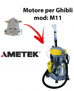 M11  Motore de aspiración AMETEK para aspiradora GHIBLI
