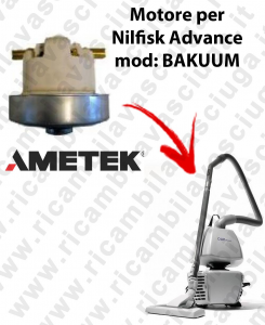 Bakuum  Motore de aspiración AMETEK  para aspiradora Nilfisk Advance
