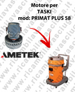 PRIMAT PLUS 58 Motore de aspiración AMETEK para aspiradora y aspiradora húmeda TASKI