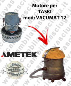 VACUMAT 12 Motore de aspiración AMETEK para aspiradora y aspiradora húmeda TASKI