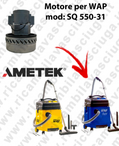 SQ 550 - 31 Motore de aspiración AMETEK  para aspiradora WAP