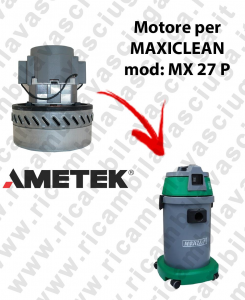 MX 27 P Motore de aspiración AMETEK para aspiradora y aspiradora húmeda MAXICLEAN