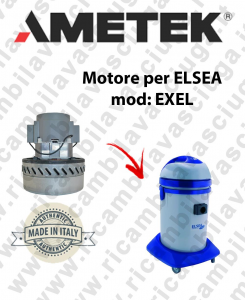 EXEL Motore de aspiración AMETEK  para aspiradora y aspiradora húmeda ELSEA