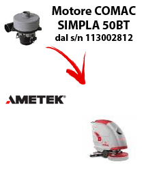 SIMPLA 50BT Saugmotor AMETEK für scheuersaugmaschinen Comac von der Seriennummer 113002812