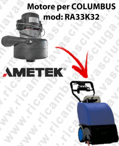 RA33K32 Saugmotor AMETEK für scheuersaugmaschinen COLUMBUS