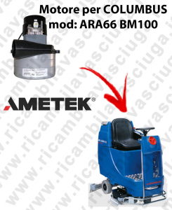ARA66 BM100 Saugmotor LAMB AMETEK für scheuersaugmaschinen COLUMBUS