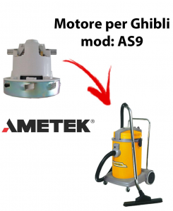 AS9  Moteur Aspiration AMETEK pour aspirateur GHIBLI