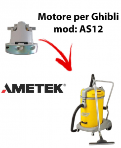 AS12  Moteur Aspiration AMETEK pour aspirateur GHIBLI