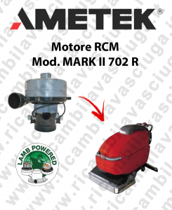 MARK II 702 R Saugmotor LAMB AMETEK für scheuersaugmaschinen RCM