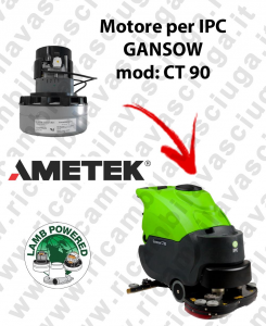 CT 90 Moteur Aspiration LAMB AMATEK pour Autolaveuse IPC GANSOW