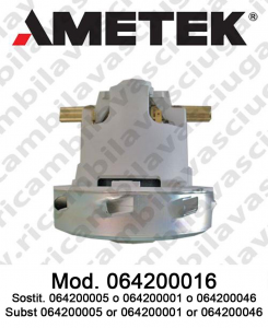 Moteur Aspiration 064200016 AMETEK ITALIA pour Autolaveuse et aspirateur. Remplace 064200005 o 064200046 o 064200001