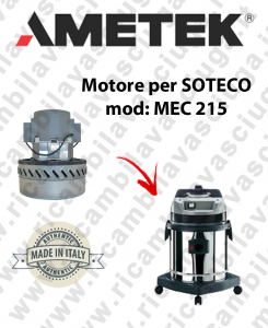 MEC 215 Moteur Aspiration AMETEK pour aspirateur SOTECO