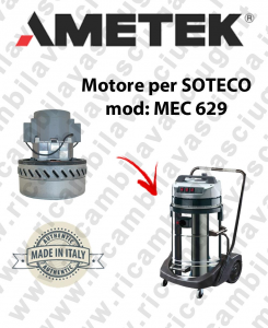 MEC 629 Moteur Aspiration AMETEK pour aspirateur SOTECO