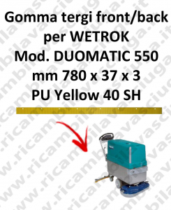 Bavette avant et ARRIERE pour Autolaveuse WETROK modelle DUOMATIC 550