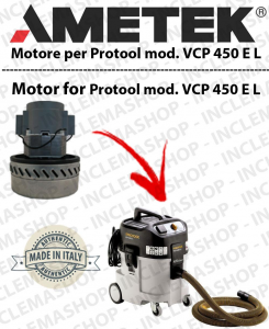 VCP 450 et L Moteur Aspiration AMETEK  pour aspirateurs et aspirateur à  eau Protool