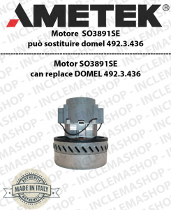 Vacuum motor SO3891SE AMETEK ITALIA can replace DOMEL: 492.3.436 