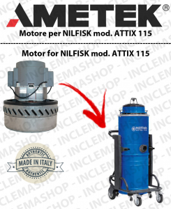 ATTIX 115 Moteur Aspiration AMETEK pour aspirateurs NILFISK