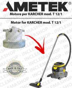 T 12/1  AMETEK Vacuum motor for vacuum cleaner KARCHER 