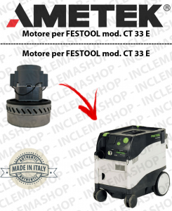 CT 33  E Ametek Vacuum Motor  for vacuum cleaner FESTOOL
