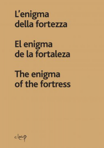 L´enigma della fortezza | El enigma del la fortaleza | The enigma of the fortress