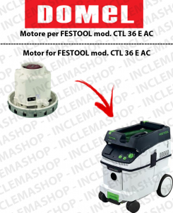 CTL 36 E AC  vacuum motor for vacuum cleaner FESTOOL