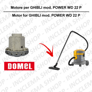 POWER WD 22 P DOMEL VACUUM MOTOR for vacuum cleaner GHIBLI