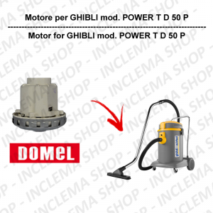 POWER T D 50 P DOMEL VACUUM MOTOR for vacuum cleaner GHIBLI