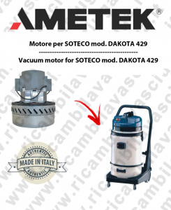 DAKOTA 429 moteurs aspiration AMETEK pour aspirateur SOTECO-2