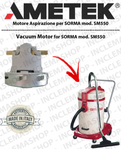 SM 550 Motore aspirazione AMETEK ITALIA per Aspirapolvere SORMA - 230 V 1200 W
