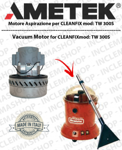 TW 300S Vacuum Motor Ametek for vacuum cleaner CLEANFIX