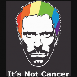 It's not cancer Gregory House 