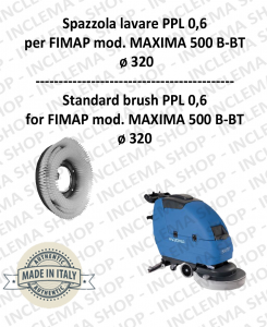 MAXIMA 500 B-BT BROSSE A LAVER  in PPL 0,60 Dimensions ø 495 X 120 3 pioli pour Autolaveuse FIMAP