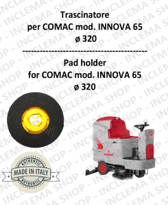 Plateau (Pad Holder) pour Autolaveuse COMAC mod. INNOVA 65