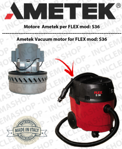 S36 ASPIRAZIONE AMETEK for vacuum cleaner FLEX