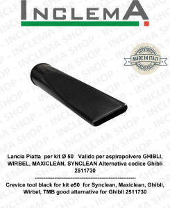 Lancia Piatta  valida per kit Ø 50 NERO  Valido per aspirapolvere GHIBLI, WIRBEL, MAXICLEAN, SYNCLEAN Alternativa codice Ghibli 2511730