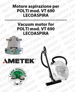 Ametek Vacuum Motor for Wet & Dry vacuum cleaner POLTI mod. VT 690 LECOASPIRA