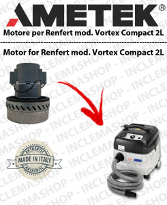 Vortex Compact 2 L -  Vacuum Motor Amatek  for vacuum cleaner RENFERT