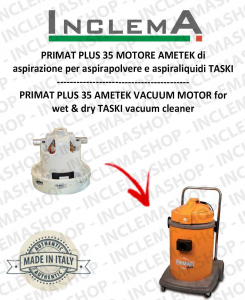 PRIMAT PLUS 35 Motore aspirazione AMETEK ITALIA per Aspirapolvere TASKI - 230 V 1200 W
