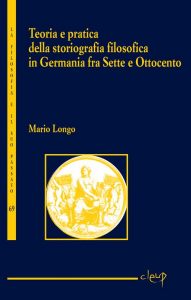 Teoria e pratica della storiografia filosofica in Germania fra Sette e Ottocento