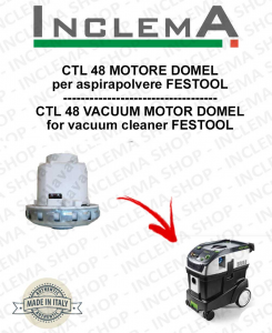 CTL 48 Domel Vacuum Motor for vacuum cleaner FESTOOL