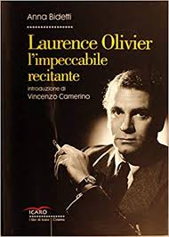 Laurence Oliver - l'impeccabile recitante di Bidetti Anna