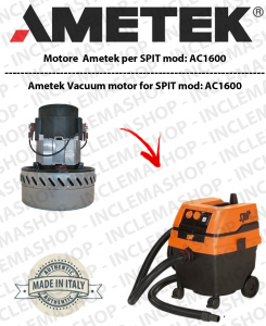 AC1600 Motore aspirazione AMETEK per Aspirapolvere e aspiraliquidi SPIT - 230 V 1200 W