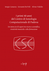 I primi 40 anni del Centro di Sonologia Computazionale di Padova